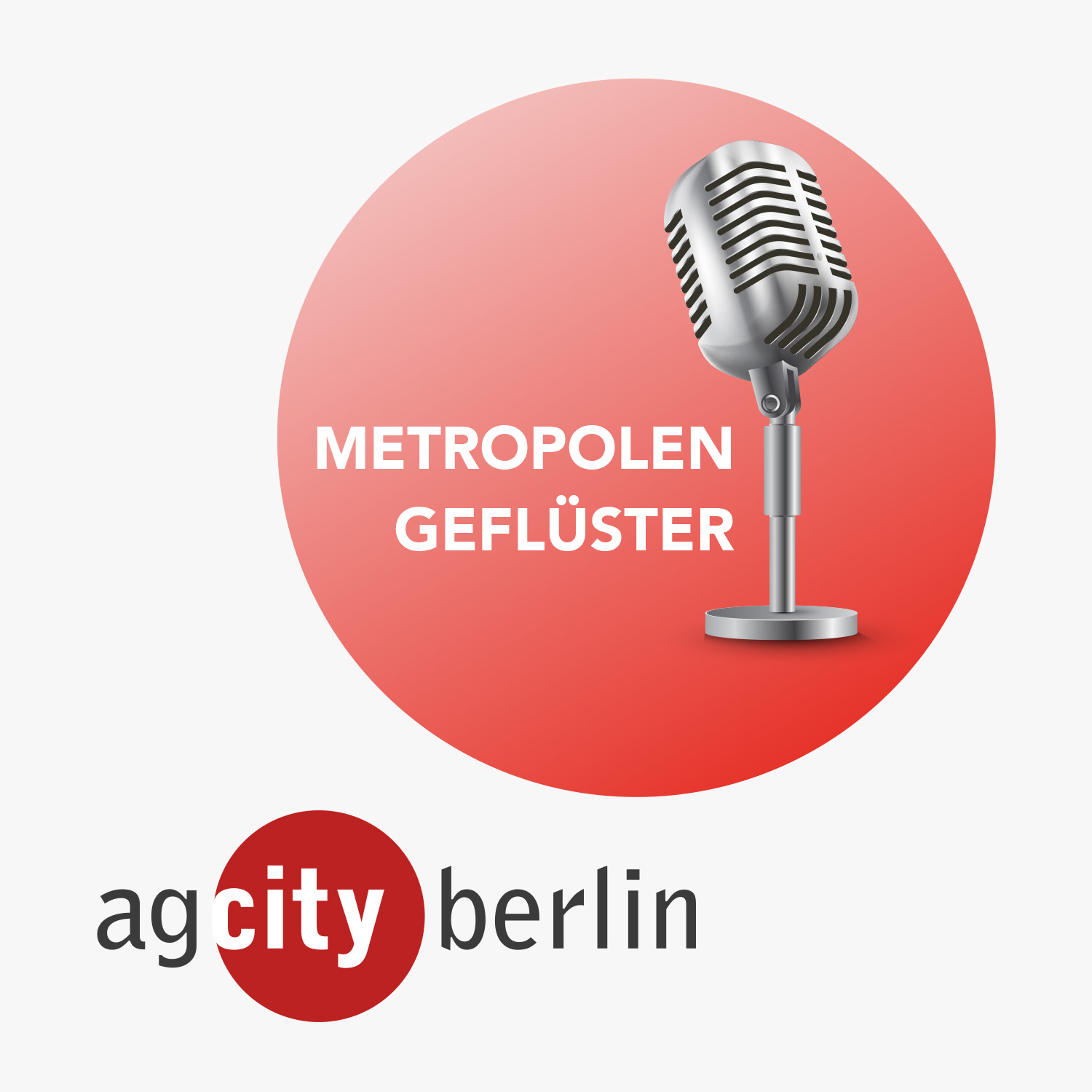 Metropolengeflüster. Der Podcast der AG City Berlin
